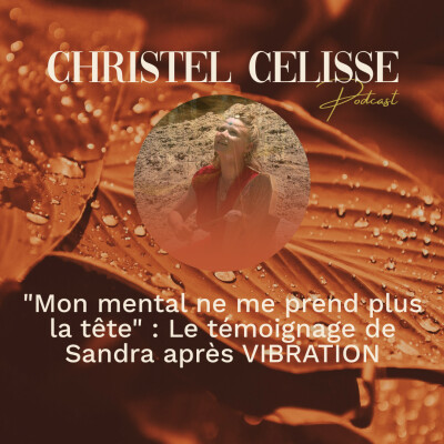 "Mon mental ne me prend plus la tête" : Le témoignage de Sandra après VIBRATION cover