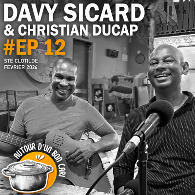 EP12 Autour d'un bon cari avec Davy Sicard et Christian Ducap cover