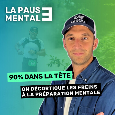 #63 LA PAUSE MENTALE - L'ultra c'est 90% dans la tête cover