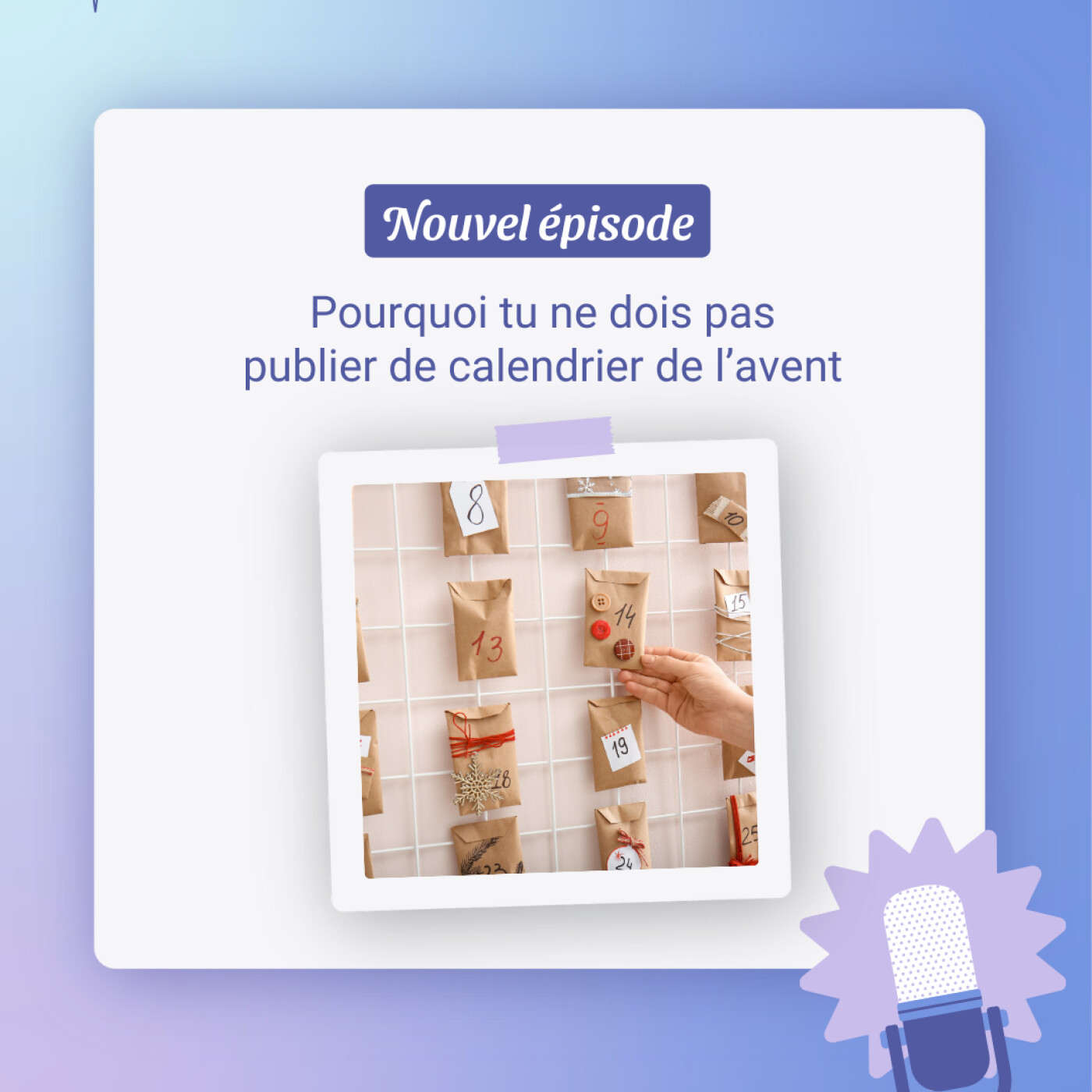 Pourquoi tu ne dois pas faire de calendrier de lâavent sur tes rĂ©seaux sociaux ?