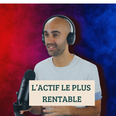 #203 - L'actif le plus rentable n'est pas celui que tu crois cover