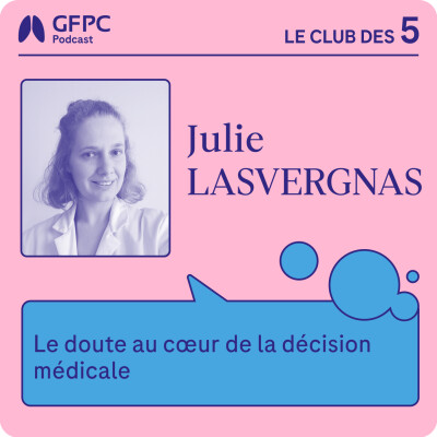 #60 - "Le doute au coeur de la décision médicale" - par Julie Lasvergnas cover