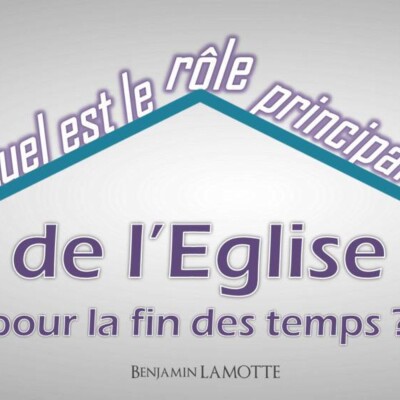 Quel est le rôle principal de l’église pour la fin des temps ? cover