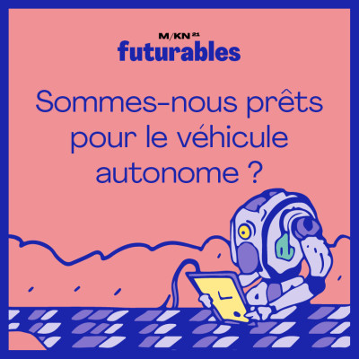 Sommes-nous prêts pour le véhicule autonome ? avec Yann Arnaud (MACIF) cover