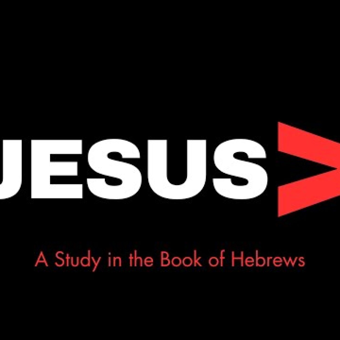 Jesus is Greater: Intro to Hebrews & The Greatness of Jesus Jesus is Greater: Intro to Hebrews & The Greatness of Jesus