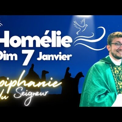 Épiphanie du Seigneur • Commentaire de l'Evangile • Homélie | Dimanche 7 janvier cover