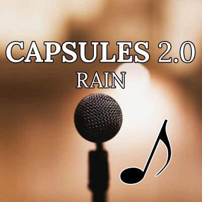 CAPSULES 2.0 : RAIN ( Reprise Rob Scallon ) cover