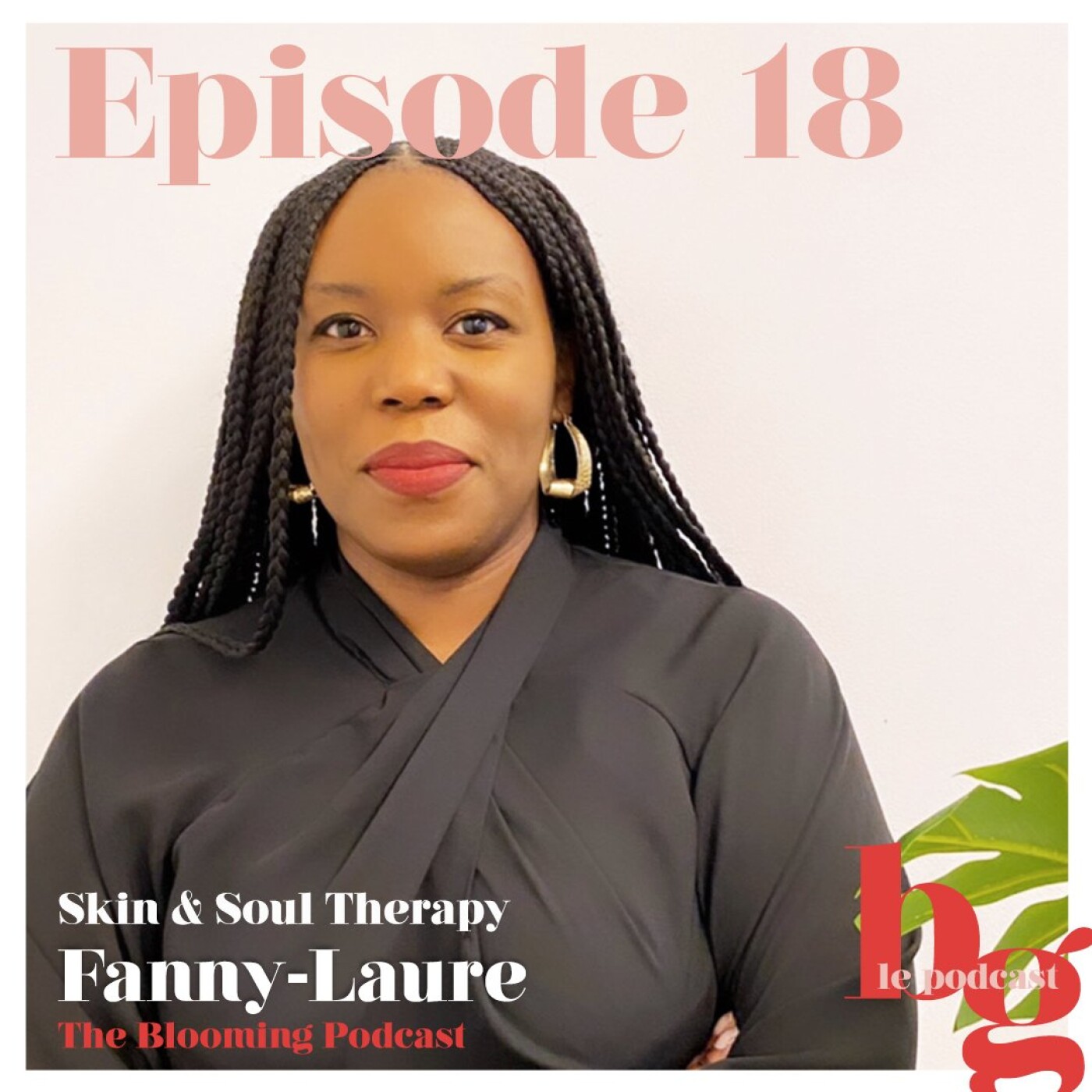 #18 - Skin & Soul Therapy : l'histoire de Fanny-Laure, créatrice de l'Atelier Lior #18 - Skin & Soul Therapy : l'histoire de Fanny-Laure, créatrice de l'Atelier Lior