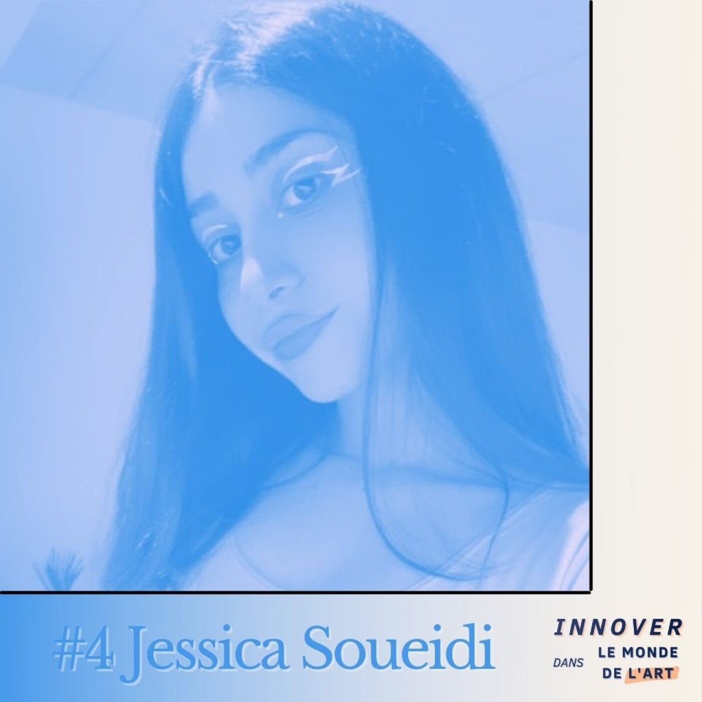 #4 Jessica Soueidi - Une artiste entrée dans le monde du business