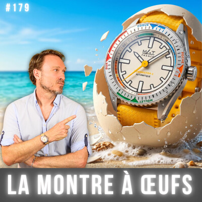 #179 Nouvelle MAT Eggmaster II : La montre estivale qui cuit vos oeufs 🥚 cover