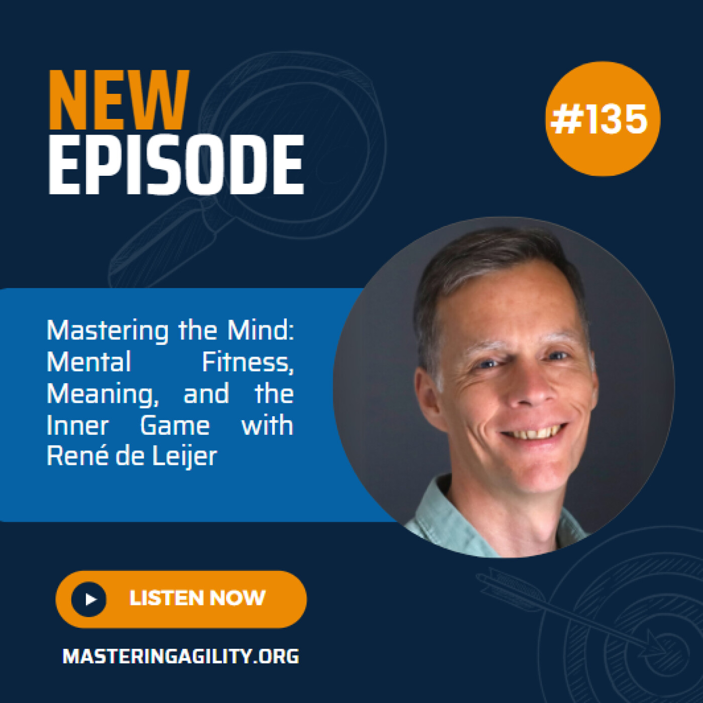 #135 Mastering the Mind: Mental Fitness, Meaning, and the Inner Game with René de Leijer
