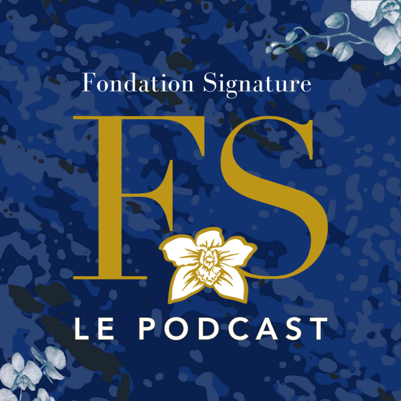 Fondation Signature, le podcast