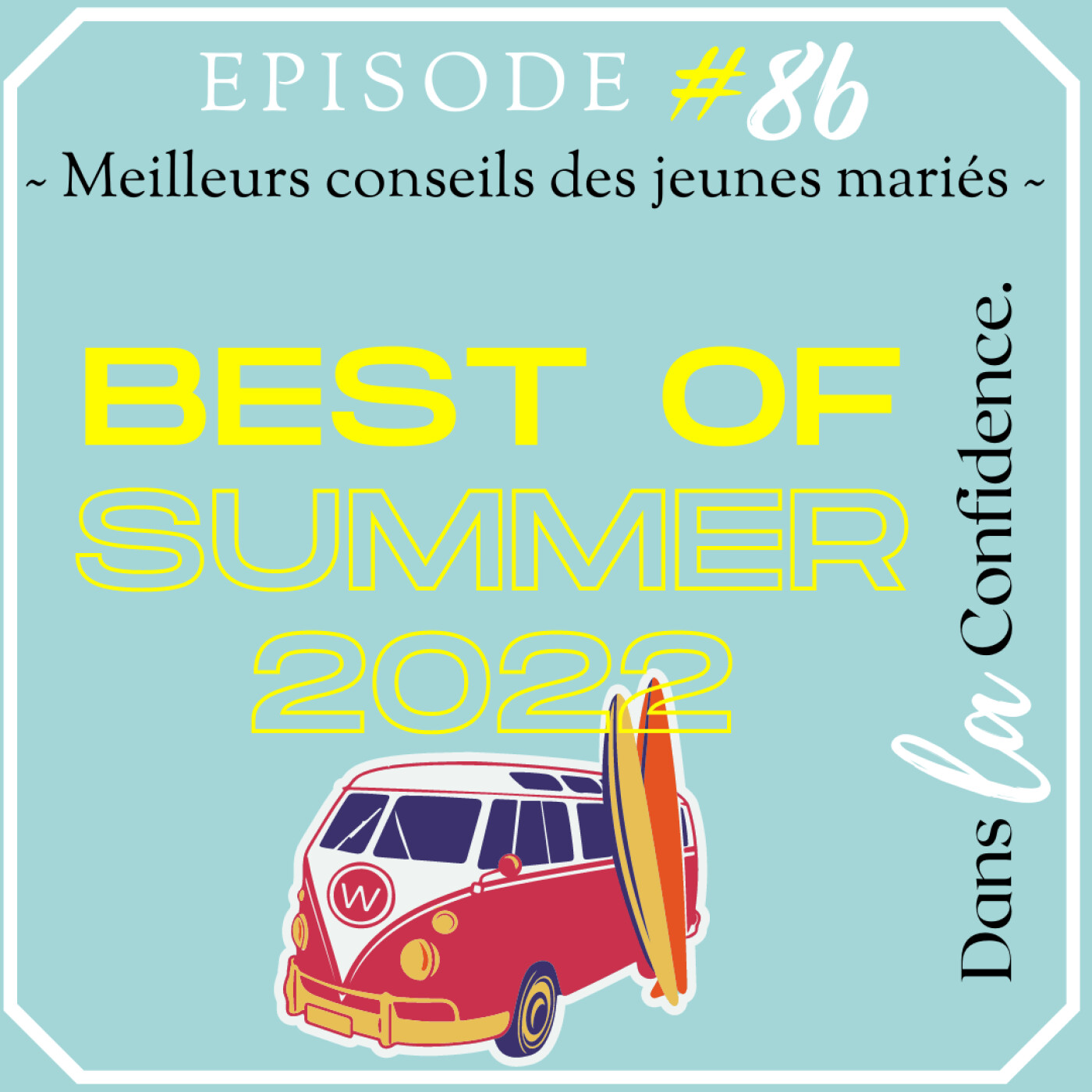Podcast MARIAGE - Dans la Confidence