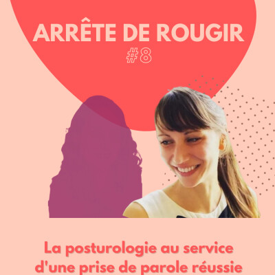 8. La posturologie au service d'une prise de parole en public réussie (avec Iliana, Posturologue) cover