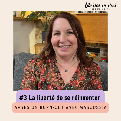 La liberté de se réinventer après un burn-out avec Maroussia #3 cover