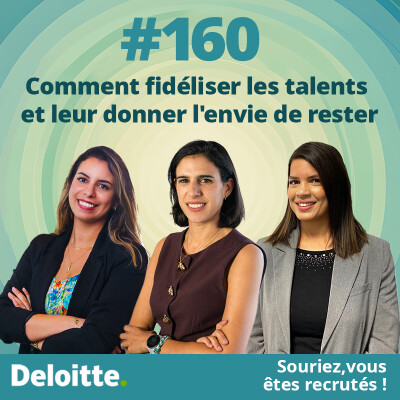 Ep.#160 Comment fidéliser les talents et leur donner envie de rester cover