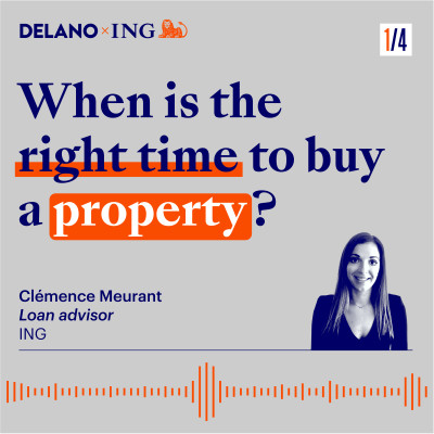 When is the right time to buy a property? With Clémence Meurant, Loan advisor, ING cover