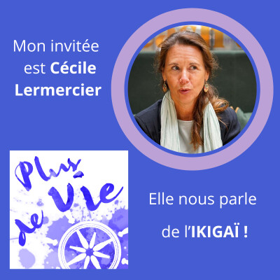 04. Ikigaï - Interview avec Cécile Lemercier cover
