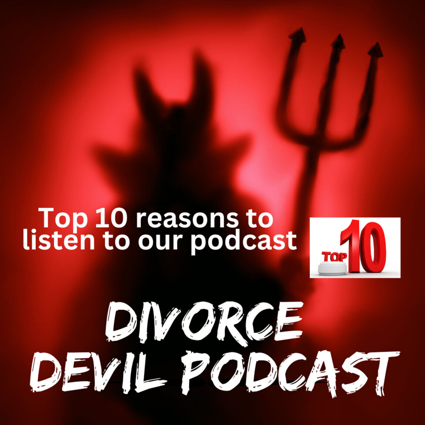 Our top 10 reasons divorced people need to listen to our divorce recovery podcast  ||  Divorce Devil #136  || David and Rachel episode artwork