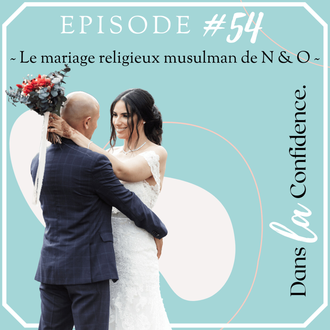 Podcast MARIAGE - Dans la Confidence