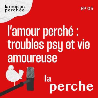 L'amour perché : troubles psy et vie amoureuse cover
