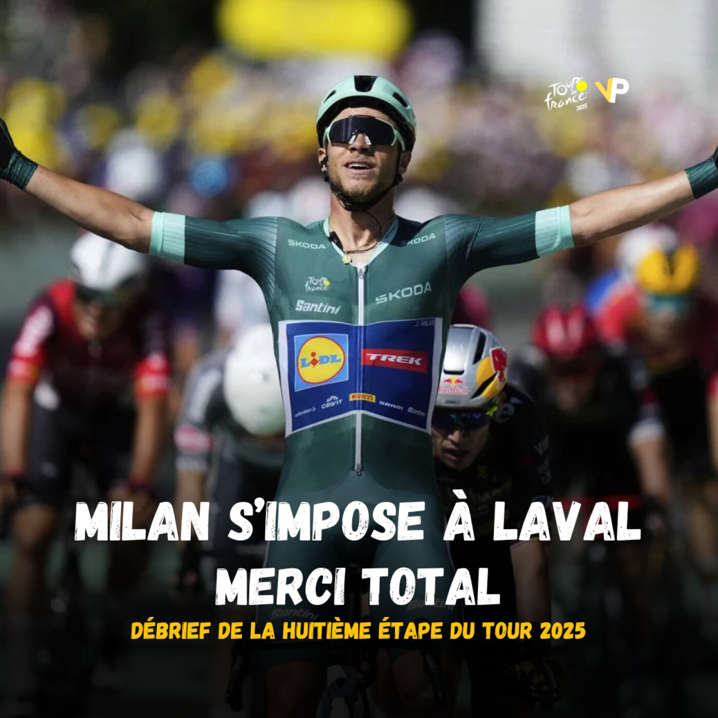 Tour 2025, 8e étape : Jo Milan une jambe au-dessus des autres
