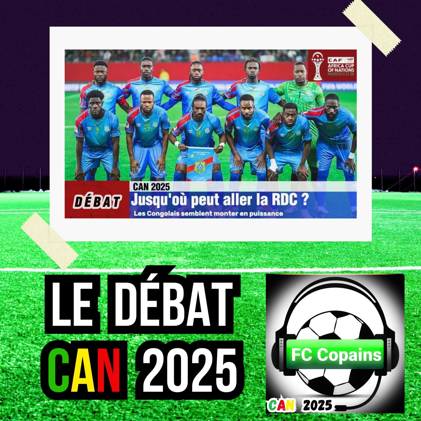 Débat CAN 2025- Jusqu'où peut aller la RDC🇨🇩 à la CAN 2025❓🤔