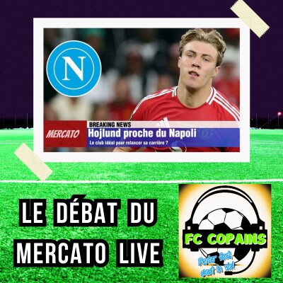 Debat mercato - Rasmus Hojlund au Napoli - Le bon choix de club pour relancer sa carrière ? cover