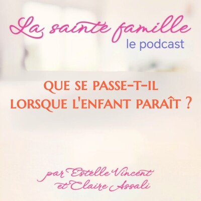 Que se passe t-il lorsque l'enfant paraît?- Ep.39 cover