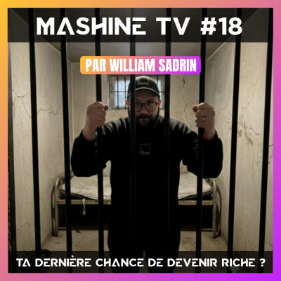 L'Hebdo de la MashineTV #18 : Ta dernière chance de devenir riche ? cover