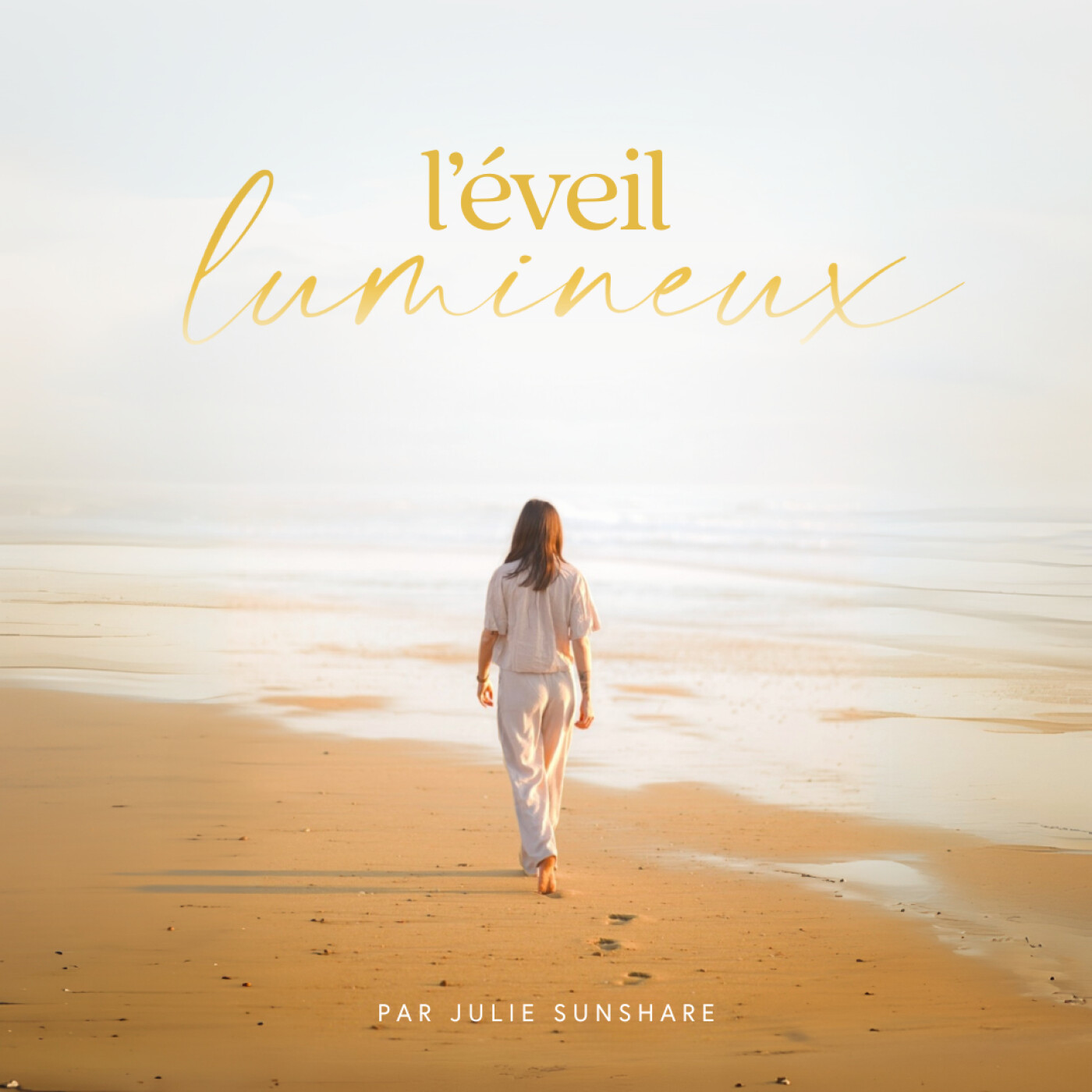 L\'éveil Lumineux par Julie Sunshare