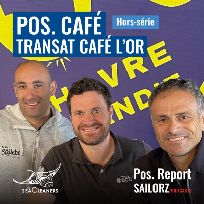 Pos. Café #4 - Hors-série avec Franck Cammas, Anthony Marchand et Benjamin Schwartz cover