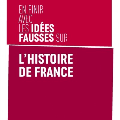 Julien Théry - En finir avec les idées fausses sur l'histoire de France cover