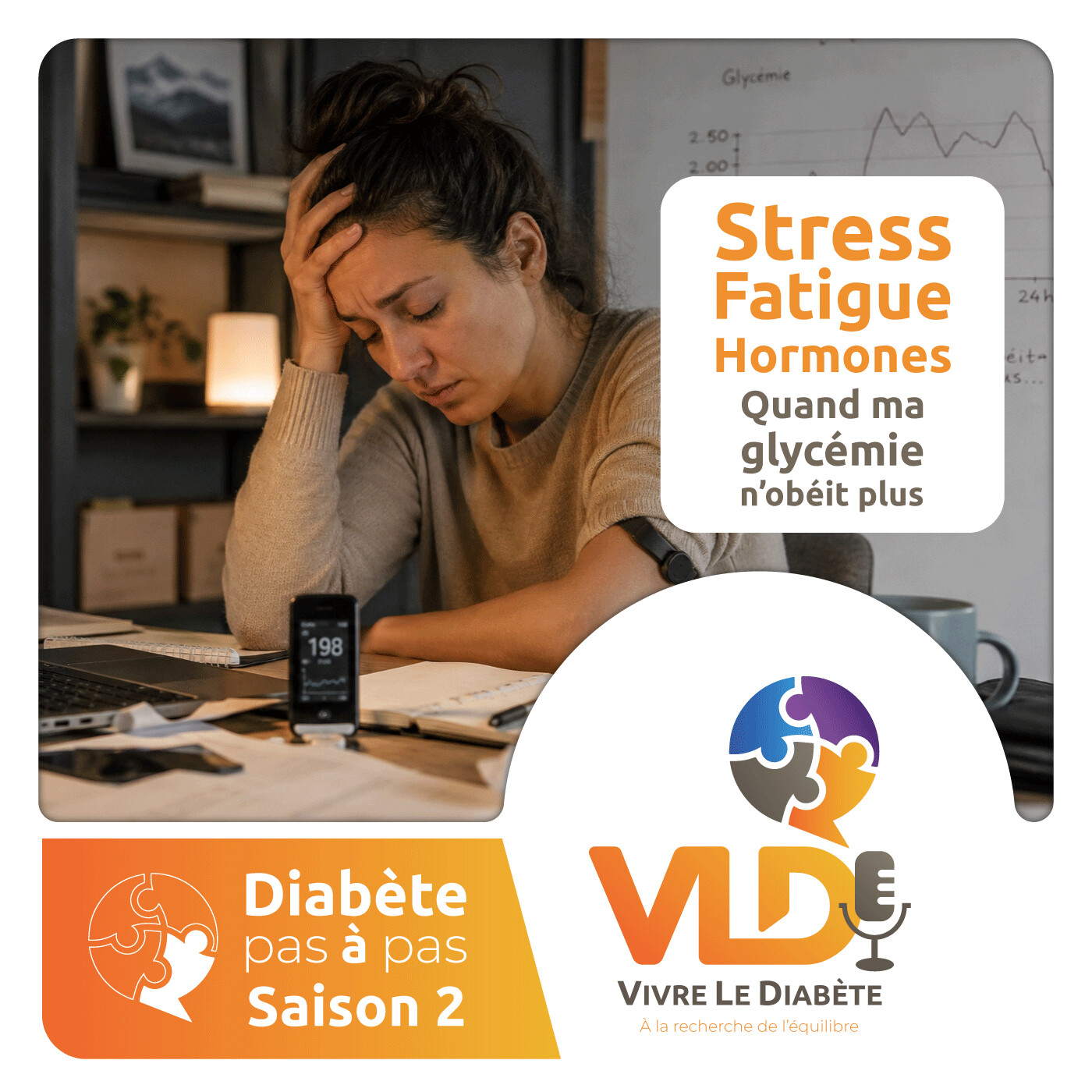Diabète pas à pas – Stress, fatigue, hormones : quand ma glycémie n’obéit plus !