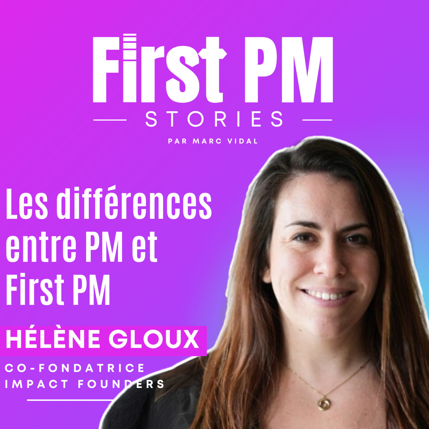 #13 Les différences en PM et First PM : La vision d'Hélène Gloux episode artwork