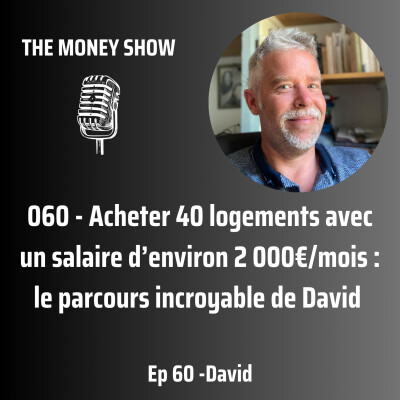 060 - Acheter 40 logements avec un salaire d’environ 2 000€/mois : le parcours incroyable de David - Interview avec David cover