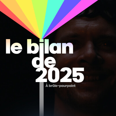 Épisode 85: 2025 - Le Bilan à brûle-pourpoint cover