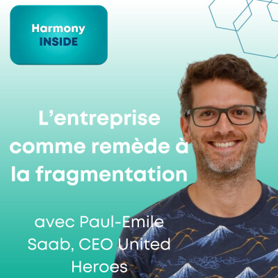 INSIDE United Heroes: Comment l'entreprise est un remède à la fragmentation du collectif, avec Paul Emile Saab, CEO cover