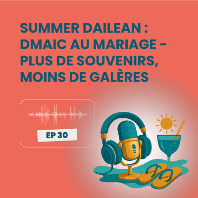 Summer Dailean Club 30/45 - DMAIC au mariage : plus de souvenirs, moins de galères cover