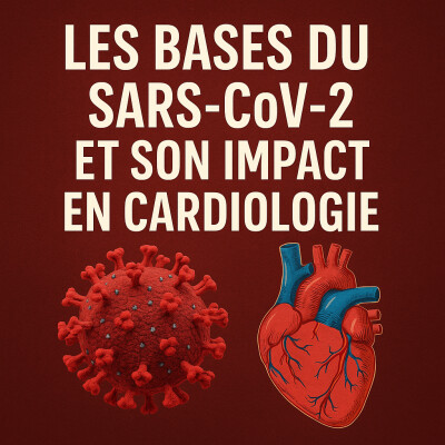 un cardiologue vous parle des bases du SARS-CoV-2 et de son impact en cardiologie #covid cover