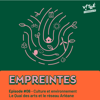 Episode 06 - Culture et environnement | Le Quai des arts et le réseau Arléane cover