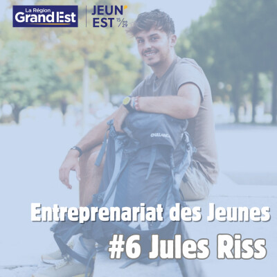 #06 Jules Riss - Aventurier - Portrait Entreprenariat des Jeunes cover