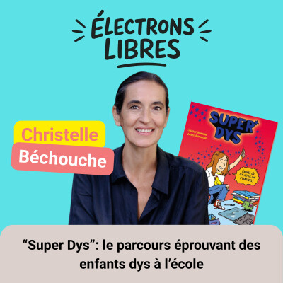 EP11/ "Super dys": le parcours éprouvant des enfants dys à l'école - Chistelle Béchouche cover