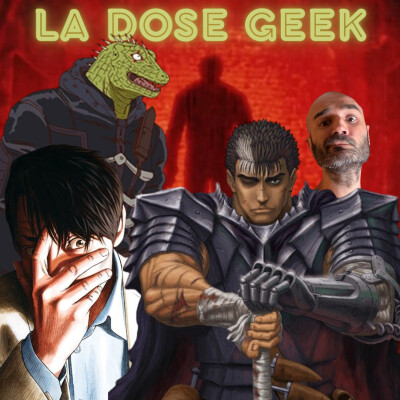 Berserk 43, Zashisu et Dorohedoro S2 : La Dose Geek cover