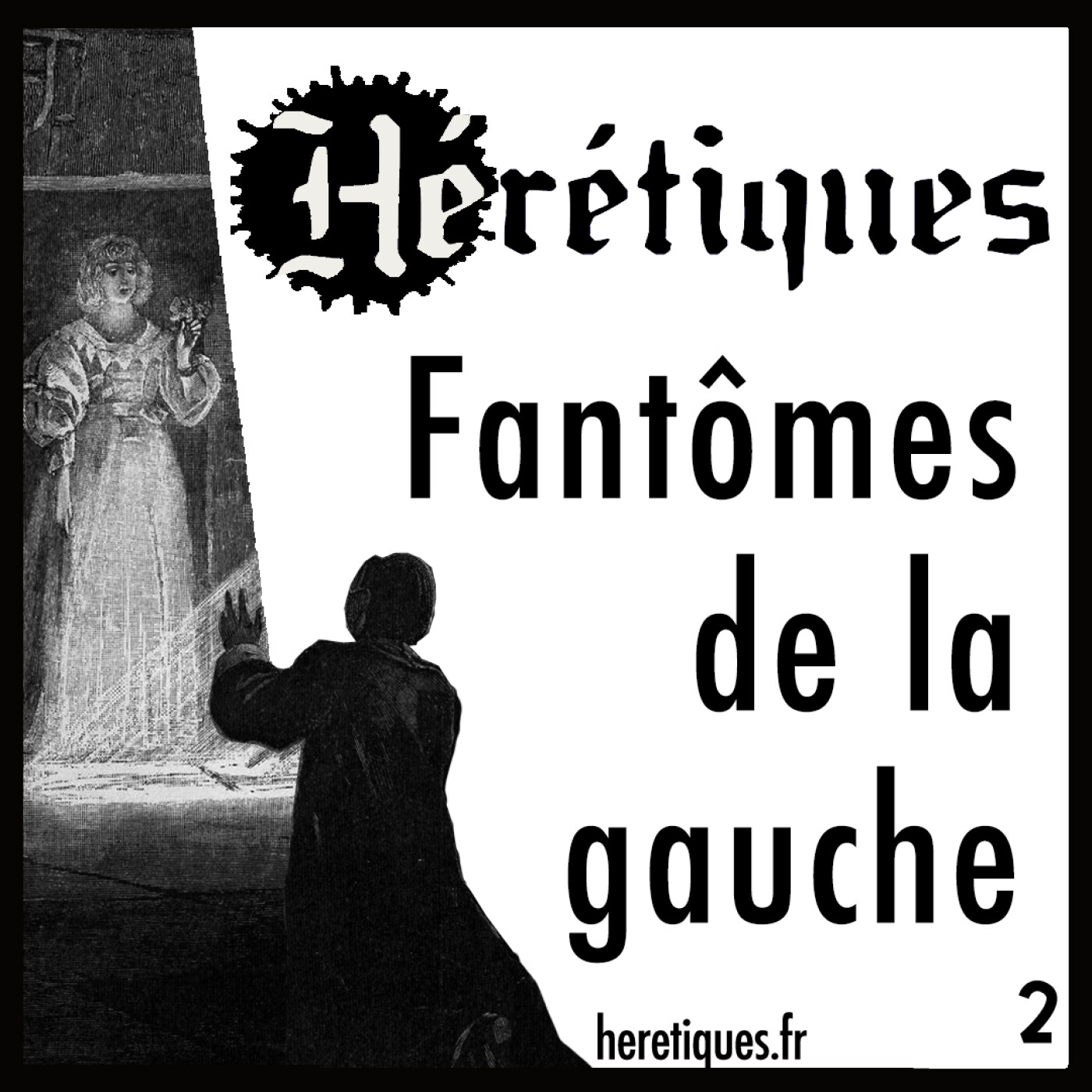 Fantômes de la gauche (2/2) avec Nathalie Heinich