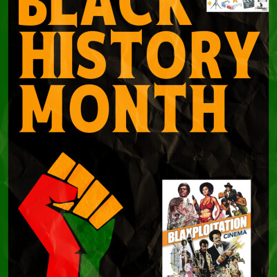 Exploring the History of Blaxploitation Cinema/Celebrating Black History Month cover