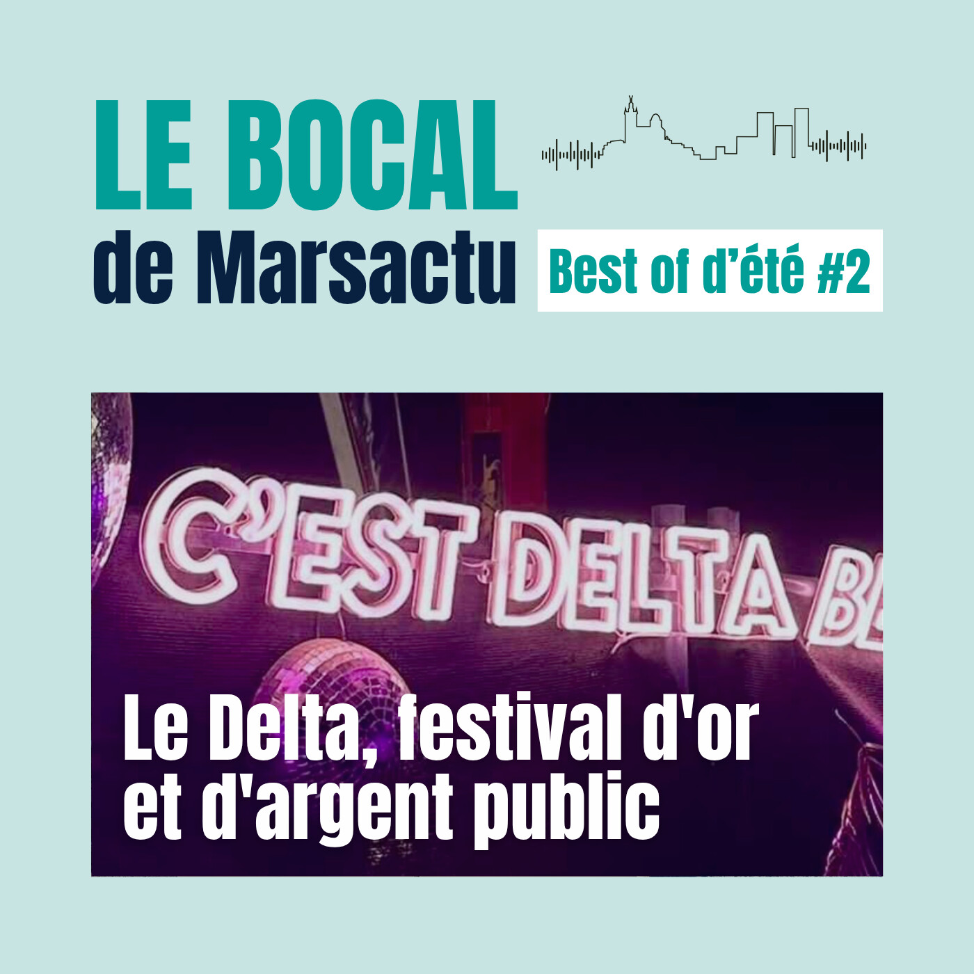 BEST OF ÉTÉ #2 - Le Delta, festival d'or et d'argent public