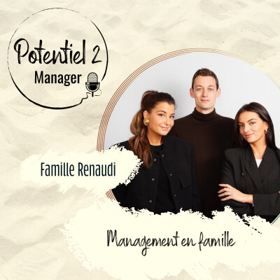 ITW FAMILLE RENAUDI ~ Entreprise familiale : comment manager 200 collaborateurs quand vos associés sont aussi vos frères et sœurs ? | E59 cover