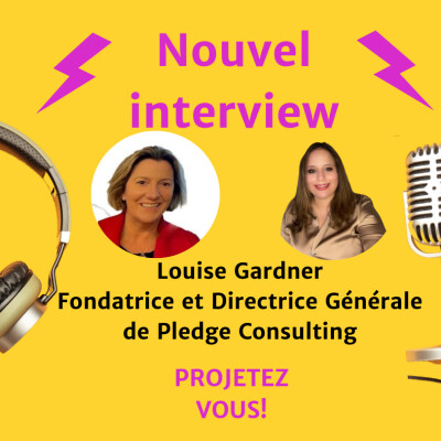 S2ITW12 - Échange avec Louise Gardner,  Fondatrice et Directrice Générale de Pledge Consulting cover