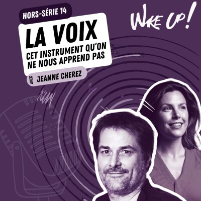Hors-série #14 LA VOIX, cet instrument qu'on ne nous apprend pas, avec Jeanne Cherez cover